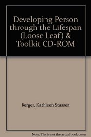 Developing Person through the Lifespan (Loose Leaf) & Toolkit CD-ROM