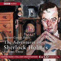 The Adventures of Sherlock Holmes: Volume 3 (BBC Radio Full Cast Audio Theater Dramas)