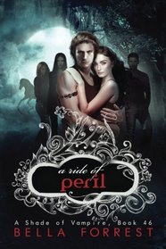 A Shade of Vampire 46: A Ride of Peril (Volume 46)