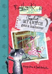 My Unwilling Witch Gets a Makeover (Rumblewick Diaries)
