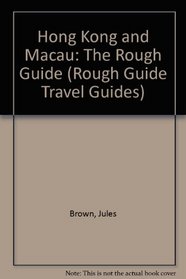 Hong Kong and Macau: The Rough Guide, Second Edition