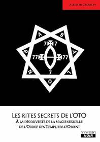 Les rites secrets de l?OTO (French Edition)