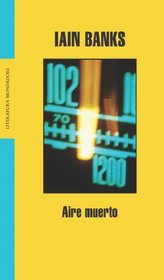 Aire muerto/ Dead Air (Literatura Mondadori/ Mondadori Literature) (Spanish Edition)