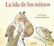 La Isla de Los Mimos (The Island of Cuddles) (Spanish Edition)