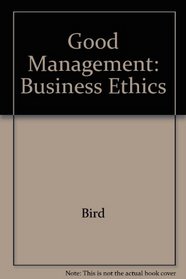 Good Management: Business Ethics