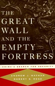 The Great Wall and the Empty Fortress: China's Search for Security