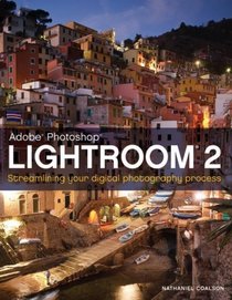 Lightroom 2: Streamlining your Digital Photography Process