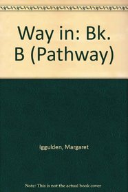 Way in: Bk. B (Pathway)