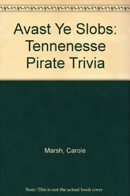 Avast Ye Slobs: Tennenesse Pirate Trivia