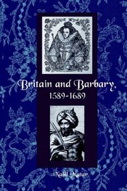 Britain and Barbary, 1589-1689