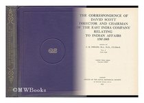 Correspondence of David Scott, Director and Chairman of the East India Company, Relating to Indian Affairs, 1787-1805. Volume 2