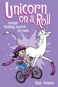 Unicorn on a Roll: Another Heavenly Nostrils Chronicle