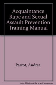 Acquaintance Rape and Sexual Assault Prevention Training Manual