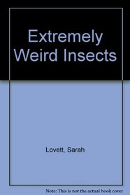 Insects (Extremely Weird)