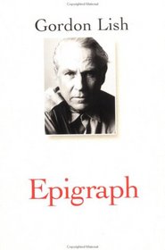 Epigraph (Lish, Gordon)