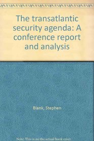 The transatlantic security agenda: A conference report and analysis