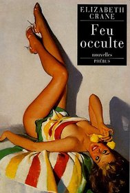 Feu occulte (French Edition)