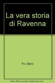 La vera storia di Ravenna (Italian Edition)