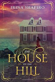 The House on the Hill: A ghost story
