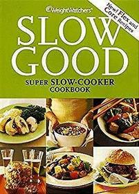 Weight Watchers Slow Good super Sliw-Cooker Cookbook