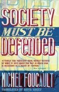 Society Must be Defended: Lectures at the College De France, 1975 76