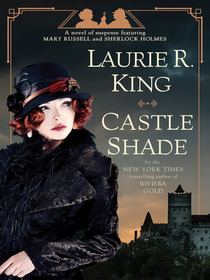 Castle Shade (Mary Russell and Sherlock Holmes, Bk 17)