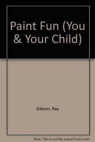 Paint Fun (You & Your Child)