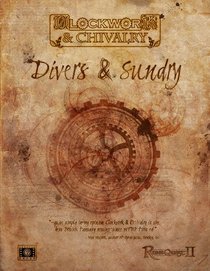 Divers & Sundry (Clockwork & Chivalry)
