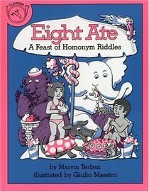 Eight Ate : A Feast of Homonym Riddles