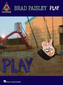 Brad Paisley - Play: The Guitar Album (Guitar Recorded Versions)
