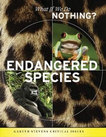 Endangered Species (What If We Do Nothing?)