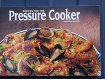 Recipes for the Pressure Cooker (Nitty Gritty Cookbooks)