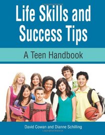 Life Skills and Success Tips: A Teen Handbook