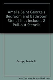 Amelia Saint George's Bedroom and Bathroom Stencil Kit: Includes 8 Pull-Out Stencils