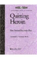 Quitting Heroin Workbook: Your Personal Recovery Plan