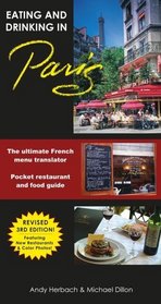 Eating & Drinking in Paris: French Menu Translator and Restaurant Guide, 3rd Edition (Open Road Travel Guides)