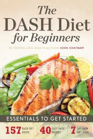 The Dash Diet for Beginners: Essentials to Get Started