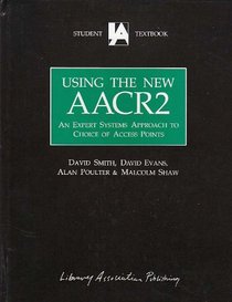 Using the New Aacr Two: Expert Systems Approach to Choice of Access Points With Disk