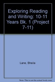 Exploring Reading and Writing: 10-11 Years Bk. 1 (Project 7-11)