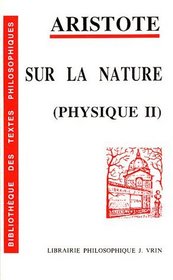 Sur la nature: Physique II (Bibliotheque des textes philosophiques) (French Edition)