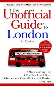 The Unofficial Guide to London (Unofficial Guide to London)