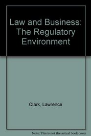 Law and Business: The Regulatory Environment