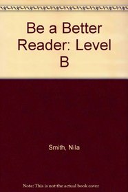 Be a Better Reader (Level B)