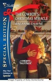 The Cowboy's Christmas Miracle (Cowboys of Cold Creek, Bk 4) (Silhouette Special Edition, No 1933)