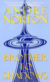 Brother to Shadows (Moonsinger, Bk 5)