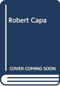 Robert Capa (ICP library of photographers)