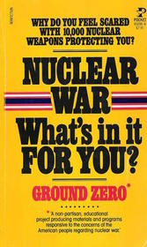 Nuclear War: What's In It For You?