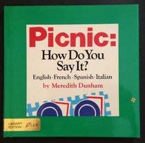 Picnic: How Do You Say It? : English, French, Spanish, Italian