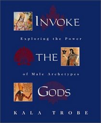 Invoke the Gods: Exploring the Power of Male Archetypes