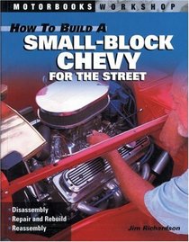 How to Build a Small Block Chevy (Motorbooks Workshop)